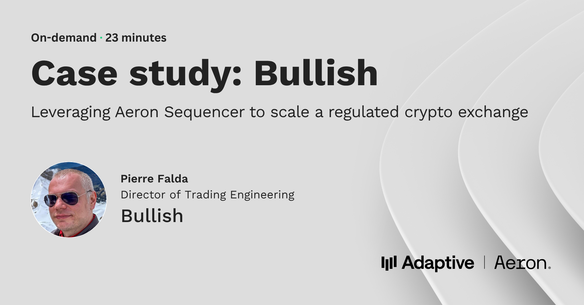 Bullish – Leveraging Aeron Sequencer to scale a regulated crypto exchange